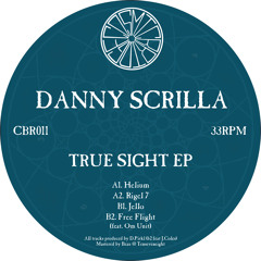 Danny Scrilla - True Sight EP (CBR011)