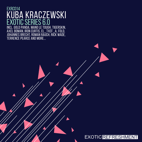 Kuba Kraczewski - Exotic Series 6.0 incl. Gold Panda, Mano Le Tough, Axel Boman, Tigerskin