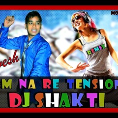 PREM NA RE TENSION MA LAL QUATER PIDHU CHE [DJ SHAKTI MIX BHAVESH]