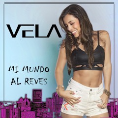 "Mi Mundo Al Reves" - Vela