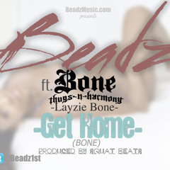 Get Home ft Bone Thugs~N~Harmony (Layzie Bone)