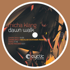 Micha Klang - Dawn Walk (Nicolas Duvoisin Rmx) OUT 27 MAY 2015