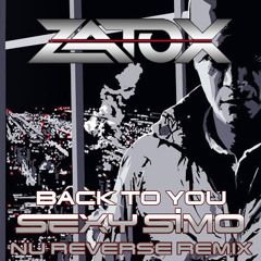 Zatox - Back To You (Sexy Simo Nu Reverse Remix) [UNOFFICIAL]