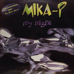 Mika - P  - My Night (Yasterz Remix) WORK IN PROGRESS