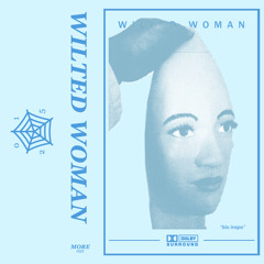 [MORE021] WILTED WOMAN "nude dub"