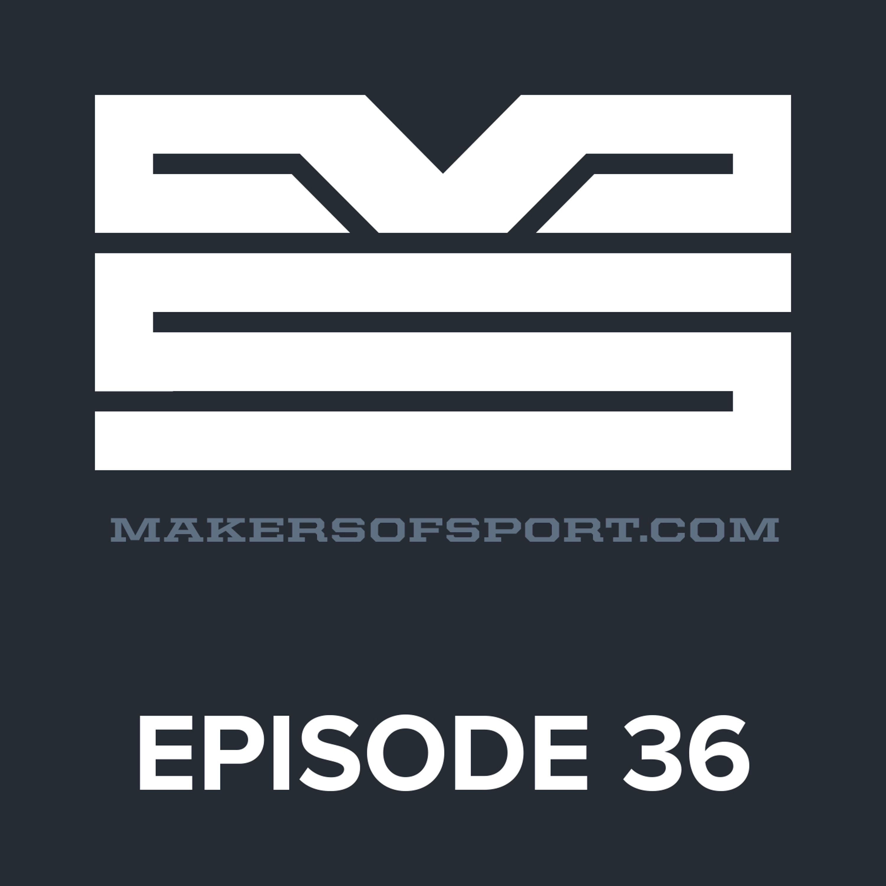 Makers of Sport® Podcast