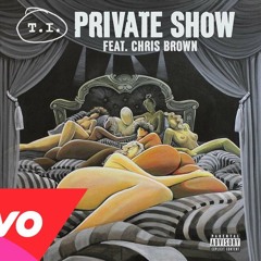 T.I. - Private Show feat. Chris Brown Remix by Gersh Beatz