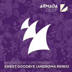 KRONO Feat. Cimo Frankel - Sweet Goodbye (Androma Remix)