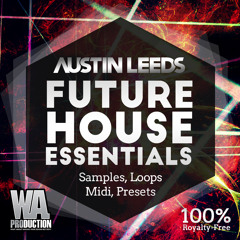 W. A. Production - Austin Leeds Future House Essentials