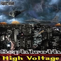 Sephiroth - High Voltage (Out Now Dangerous New Age)