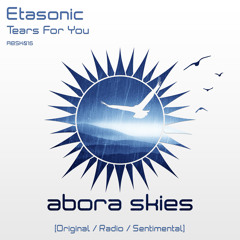 Etasonic - Tears For You (Original Mix) [Abora Skies]