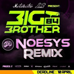 Big Brother 84 - Pushing Through Ft. Johnny Hobbes (Noesys Remix) [FREE DL]