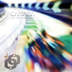 CANADA tilt shift edm mix 2015