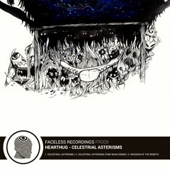 HearThuG  ”Celestial Asterisms” (Original-Cut) / Faceless Recordings - 01.06.15