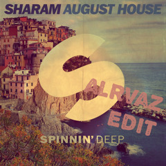 Sharam - August House (original Mix) (Alrvaz Edit)