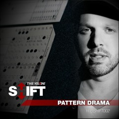 YPOshift002 - Pattern Drama