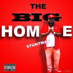 STUNTMAN - BIG HOMIE