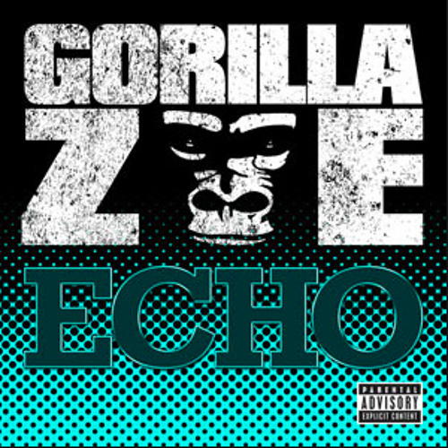 GORILLA ZOE - ECHO