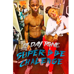 ♛Dj Day Tone♛  Super #BBE Challenge