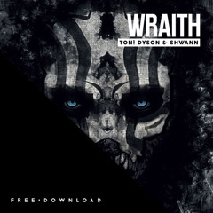 Ton! Dyson & Shwann - Wraith