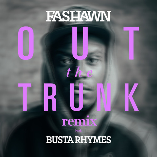 Fashawn - "Out the Trunk (Remix)" Feat. Busta Rhymes
