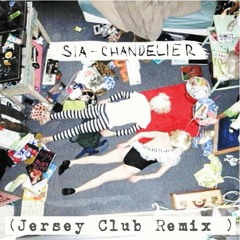 @ITSDJSMALLZ- Chandelier ( Jersey Club Remix )