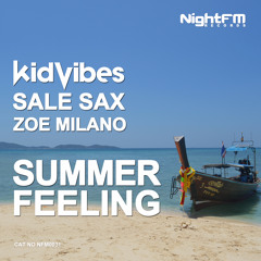 Kid Vibes, Sale Sax, Zoe Milano - Summer Feeling
