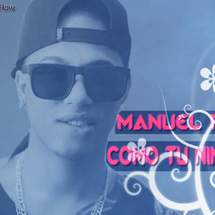 Manuel Flow - Como Tu Ninguna