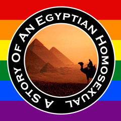"A Story Of An Egyptian Homosexual" - Audio Documentary