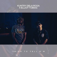 Tried to Tell E'm Feat. Elliot Tobias