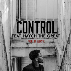Control Feat. Haych The Great (Prod. By SELVSSE)