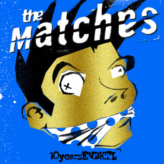 The Matches - Chain Me Free (Live)