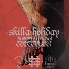 Tu madre es católica - Skilla Holiday Ft. Jorge Tobón - Prod. By Dr. Rogger