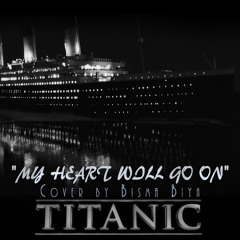 Titanic - "My Heart Will Go On" cover by Bisma Biya