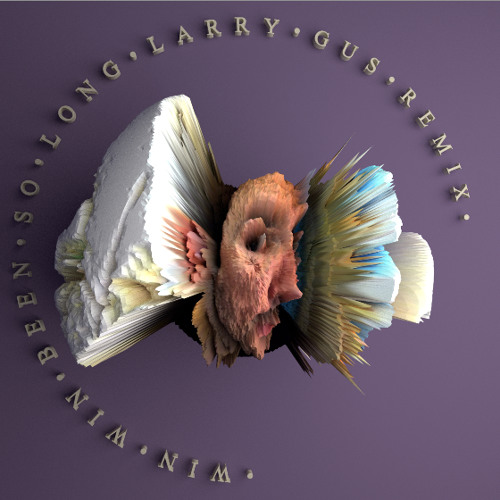 WIN WIN - Been So Long (Larry Gus Remix)