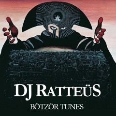 Dj Ratteüs - Achtung! (Die Bötzorz Ist Hier)