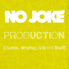 NO JOKE # Production
