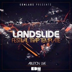 Landslide - Ableton Festival Trap Template