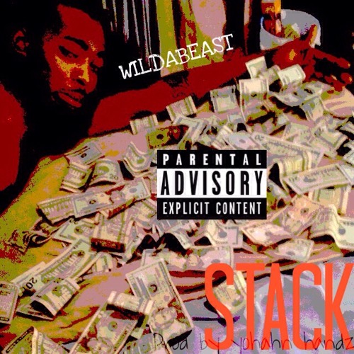 WildaBeast - Stack (Prod By Yohahn Handz)