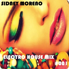 ELECTRO HOUSE MIX 2015 #001  ● mixed by Sidney Moreno