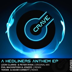 Leon Clarke & Peter Ryan - A Hedliners Anthem (Phil Mackintosh & Jonzzo Remix)OUT NOW on Crave