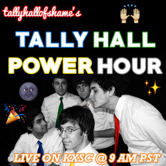 Tally Hall Power Hour