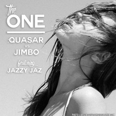 :Quasar vs. JIMBO ft. Jazzy Jaz - The One