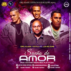 Sueno De Amor (Klase Y Estilo Ft. Los Ke Zone)