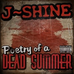 J~Shine - POETRY OF A DEAD SUMMER - 03 PROBLEMS