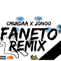 Cmurda X Jonoo - Faneto Remix