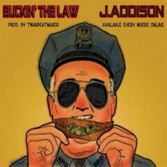 Buckin' The Law - J. Addy [Prod. by TwanBeatMaker]