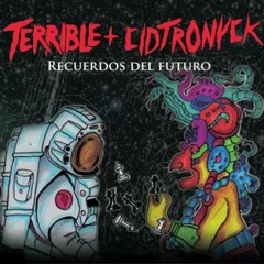 Recuerdos del Futuro - Terrible + Cidtronyck - Una Carga Menos (Instrumental)