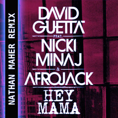 Hey Mama (Nathan Maher Remix)- David Guetta & Afrojack