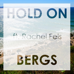 Hold On (ft. Rachel Fels)